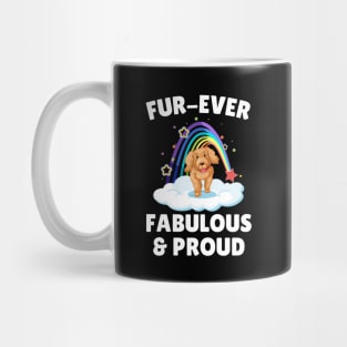 Fur Ever Fabulous & Proud Mug